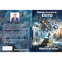 Vender te Lleva al Éxito (Spanish Edition) Vender te Lleva al Éxito (Spanish Edition) Kindle Paperback