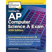 Cracking the AP Computer Science A Exam, 2019 Edition: Practice Tests & Proven Techniques to Help You Score a 5 (College Test Preparation) Cracking the AP Computer Science A Exam, 2019 Edition: Practice Tests & Proven Techniques to Help You Score a 5 (College Test Preparation) Paperback