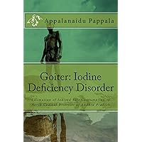 Goiter: Iodine Deficiency Disorder Goiter: Iodine Deficiency Disorder Kindle Paperback