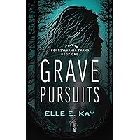 Grave Pursuits (Pennsylvania Parks Book 1)