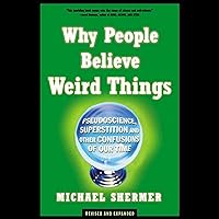 Why People Believe Weird Things Why People Believe Weird Things Audible Audiobook Hardcover Paperback