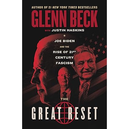 The Great Reset: Joe Biden and the Rise of Twenty-First-Century Fascism (The Great Reset Series)