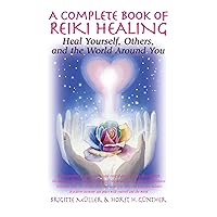 A Complete Book of Reiki Healing: Heal Yourself, Others, and the World Around You A Complete Book of Reiki Healing: Heal Yourself, Others, and the World Around You Hardcover Kindle Paperback