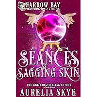 Séances & Sagging Skin: Paranormal Women's Fiction (Harrow Bay Book 8) Séances & Sagging Skin: Paranormal Women's Fiction (Harrow Bay Book 8) Kindle Paperback