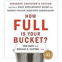 How Full Is Your Bucket? Educator's Edition: Positive Strategies for Work and Life How Full Is Your Bucket? Educator's Edition: Positive Strategies for Work and Life Hardcover Audible Audiobook Kindle MP3 CD