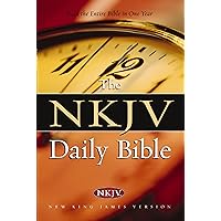 NKJV, Daily Bible: Read the Entire Bible in One Year NKJV, Daily Bible: Read the Entire Bible in One Year Kindle Paperback