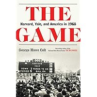 The Game: Harvard, Yale, and America in 1968 The Game: Harvard, Yale, and America in 1968 Hardcover Kindle Audible Audiobook Paperback Audio CD