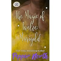 The Magic of Twelve: Marigold The Magic of Twelve: Marigold Kindle Paperback