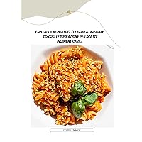 Mangiare con gli occhi: Piccolo manuale di food photography (Italian Edition) Mangiare con gli occhi: Piccolo manuale di food photography (Italian Edition) Kindle