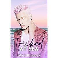 Tricked at Sea: An MM Friends to Lovers Romance Tricked at Sea: An MM Friends to Lovers Romance Kindle Audible Audiobook Paperback