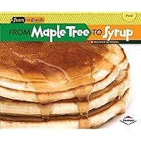 From Maple Tree to Syrup (Start to Finish, Second Series) From Maple Tree to Syrup (Start to Finish, Second Series) Paperback Audible Audiobook Library Binding