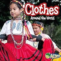 Clothes Around the World Clothes Around the World Paperback Kindle Audible Audiobook Library Binding