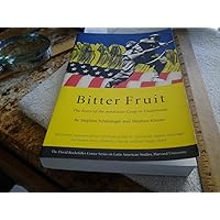 Bitter Fruit: The Story of the American Coup in Guatemala, Revised and Expanded (Series on Latin American Studies) Bitter Fruit: The Story of the American Coup in Guatemala, Revised and Expanded (Series on Latin American Studies) Paperback Kindle