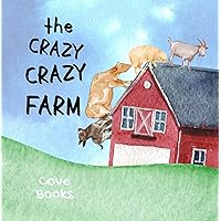 The Crazy Crazy Farm: A funny, rhyming, read-aloud, children's book The Crazy Crazy Farm: A funny, rhyming, read-aloud, children's book Paperback Kindle