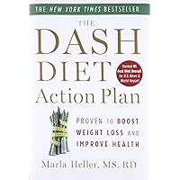 The DASH Diet Action Plan: Proven to Boost Weight Loss and Improve Health (A DASH Diet Book) The DASH Diet Action Plan: Proven to Boost Weight Loss and Improve Health (A DASH Diet Book) Hardcover Kindle Audible Audiobook Paperback