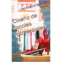 Diseño de locales comerciales: Aplicación del concepto en una tienda M+L=D (Spanish Edition) Diseño de locales comerciales: Aplicación del concepto en una tienda M+L=D (Spanish Edition) Kindle Hardcover Paperback