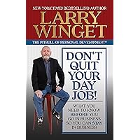 Don't Quit Your Day Job!: What You Need to Know Before You Go in Business So You Can Stay in Business Don't Quit Your Day Job!: What You Need to Know Before You Go in Business So You Can Stay in Business Paperback Audible Audiobook Kindle Audio CD