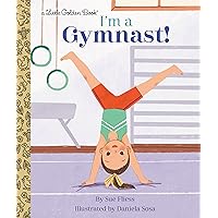I'm a Gymnast! (Little Golden Book) I'm a Gymnast! (Little Golden Book) Hardcover Kindle
