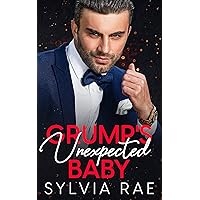 Grump's Unexpected Baby: An Age Gap Billionaire Boss Romance (How I Met Your Daddy Series Book 1) Grump's Unexpected Baby: An Age Gap Billionaire Boss Romance (How I Met Your Daddy Series Book 1) Kindle Paperback Audible Audiobook