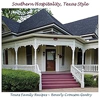 Southern Hospitality, Texas Style: Texas Family Recipes Southern Hospitality, Texas Style: Texas Family Recipes Paperback