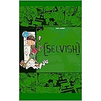 [SELVISH] (Italian Edition)