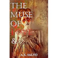 The Muse of Love and Pain: a collection of dark poetry The Muse of Love and Pain: a collection of dark poetry Kindle Paperback