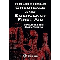 Household Chemicals and Emergency First Aid Household Chemicals and Emergency First Aid Kindle Hardcover Paperback