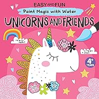 Easy and Fun Paint Magic with Water: Unicorns and Friends (Happy Fox Books) Paintbrush Included - Mess-Free Painting for Kids Ages 4-6 to Create Unicorns in Space, Over Rainbows, and More