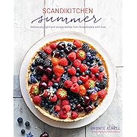 ScandiKitchen Summer: Simply delicious food for lighter, warmer days ScandiKitchen Summer: Simply delicious food for lighter, warmer days Hardcover