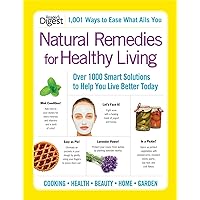Natural Remedies for Healthy Living: Over 1000 Smart Solutions to Help You Live Better Today Natural Remedies for Healthy Living: Over 1000 Smart Solutions to Help You Live Better Today Paperback