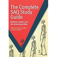 The Complete SAQ Study Guide: Medicine, Surgery and the Clinical Specialties The Complete SAQ Study Guide: Medicine, Surgery and the Clinical Specialties Kindle Paperback