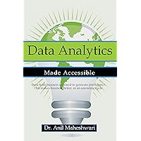Data Analytics Made Accessible: 2024 edition Data Analytics Made Accessible: 2024 edition Kindle