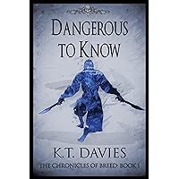 Dangerous To Know: The Chronicles of Breed: Book One Dangerous To Know: The Chronicles of Breed: Book One Kindle Paperback Audible Audiobook Hardcover