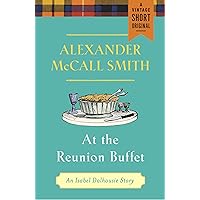 At the Reunion Buffet (Kindle Single): An Isabel Dalhousie Story (Isabel Dalhousie Mysteries)