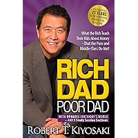Rich Dad, Poor Dad What The Rich Teach Their Kids About Money--That The Poor & The Middle Class Do Not! (Paperback, 2000) Rich Dad, Poor Dad What The Rich Teach Their Kids About Money--That The Poor & The Middle Class Do Not! (Paperback, 2000) Paperback