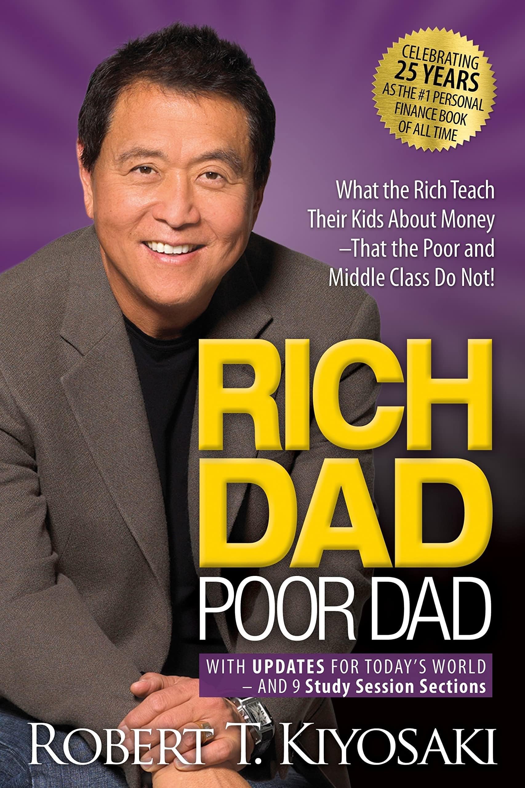 Rich Dad, Poor Dad What The Rich Teach Their Kids About Money--That The Poor & The Middle Class Do Not! (Paperback, 2000)