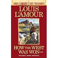 How the West Was Won (Louis L'Amour's Lost Treasures): A Novel How the West Was Won (Louis L'Amour's Lost Treasures): A Novel Kindle Audible Audiobook Mass Market Paperback Imitation Leather Audio CD Paperback
