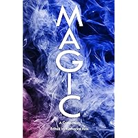 Magic: A Companion (Genre Fiction and Film Companions Book 9) Magic: A Companion (Genre Fiction and Film Companions Book 9) Kindle Paperback