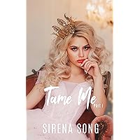 Tame Me: Part 1 (Knotty Pines Omegaverse Book 3) Tame Me: Part 1 (Knotty Pines Omegaverse Book 3) Kindle Paperback