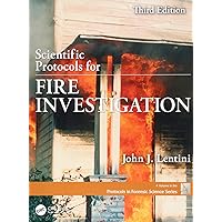 Scientific Protocols for Fire Investigation, Third Edition (Protocols in Forensic Science) Scientific Protocols for Fire Investigation, Third Edition (Protocols in Forensic Science) Paperback eTextbook Hardcover