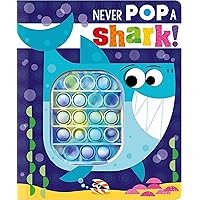 Never Pop a Shark! Never Pop a Shark! Board book