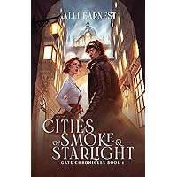 Cities of Smoke and Starlight: A Science Fantasy Romance Series (Gate Chronicles Book 1) Cities of Smoke and Starlight: A Science Fantasy Romance Series (Gate Chronicles Book 1) Kindle Paperback Audible Audiobook