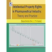 Intellectual Property Rights in Pharmaceutical Industry: Theory and Practice Intellectual Property Rights in Pharmaceutical Industry: Theory and Practice eTextbook Hardcover Paperback
