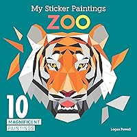 My Sticker Paintings: Zoo: 10 Magnificent Paintings (Happy Fox Books) For Kids Ages 6-10 - Tiger, Wolf, Elephant, Giraffe, and More, with 50-100 Removable, Reusable Stickers per Design