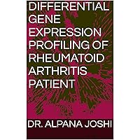 DIFFERENTIAL GENE EXPRESSION PROFILING OF RHEUMATOID ARTHRITIS PATIENT