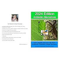 Antibiotic Alternatives 2024 Edition: Alternative Health Antibiotic Alternatives 2024 Edition: Alternative Health Kindle Paperback