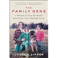 The Family Gene: A Mission to Turn My Deadly Inheritance into a Hopeful Future The Family Gene: A Mission to Turn My Deadly Inheritance into a Hopeful Future Kindle Paperback Audible Audiobook Hardcover Audio CD