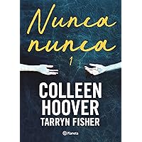Nunca, nunca 1 / Never Never: Part One (Spanish Edition) (Nunca, Nunca / Never, Never, 1) Nunca, nunca 1 / Never Never: Part One (Spanish Edition) (Nunca, Nunca / Never, Never, 1) Paperback Kindle