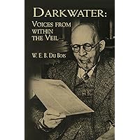 Darkwater: Voices from Within the Veil (Dover Thrift Editions) Darkwater: Voices from Within the Veil (Dover Thrift Editions) Paperback Kindle Audible Audiobook MP3 CD