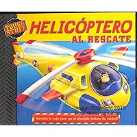 Helicoptero Al Rescate (Tough Stuff) (Spanish Edition) Helicoptero Al Rescate (Tough Stuff) (Spanish Edition) Hardcover